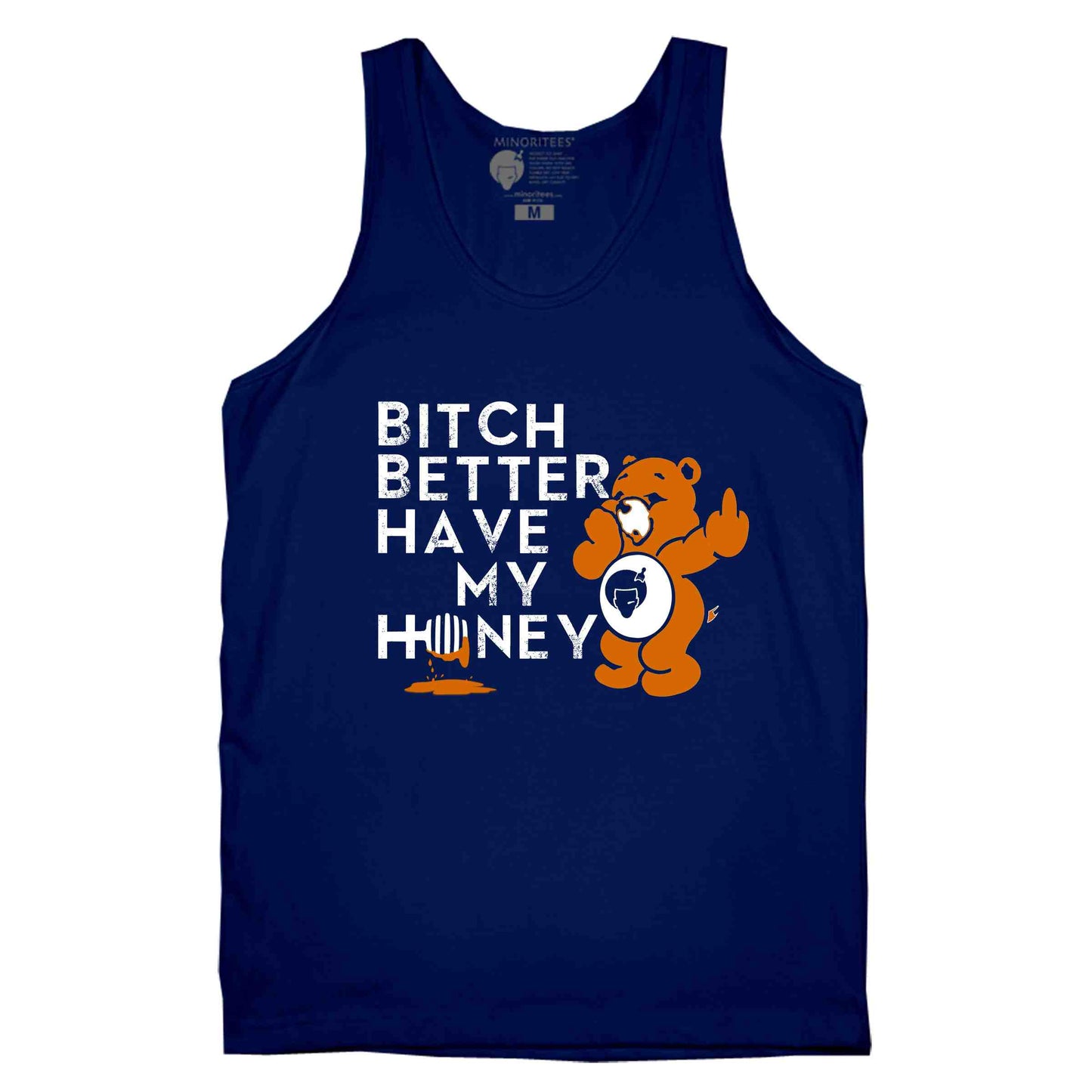 BITCH BETTER HAVE MY HONEY Tank Top